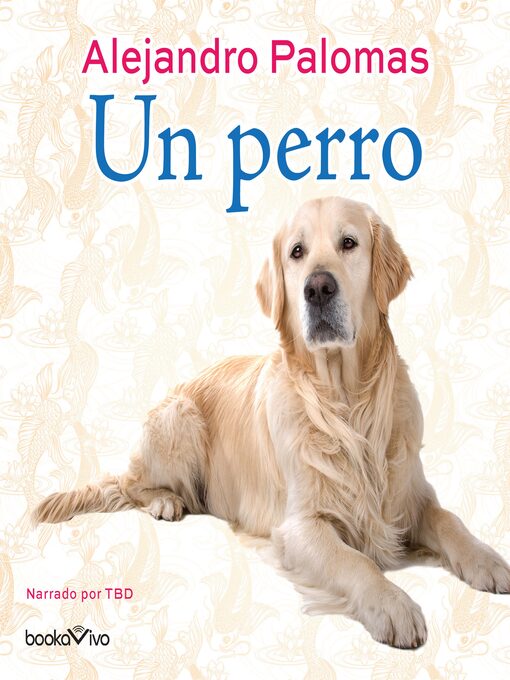 Title details for Un perro by Alejandro Palomas - Available
